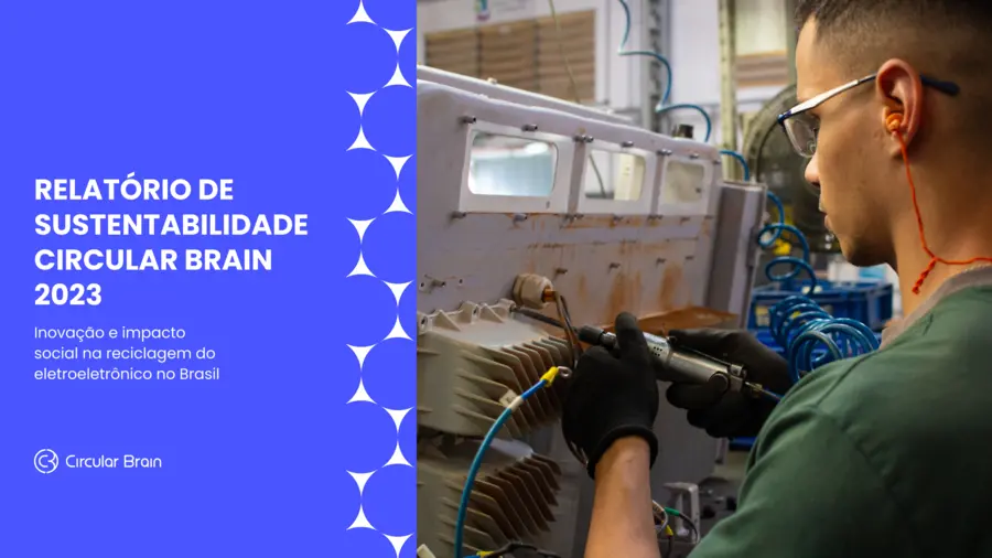 Capa do Relatório de Sustentabilidade 2023 — Inovação e impacto social na reciclagem de eletroeletrônicos no Brasil